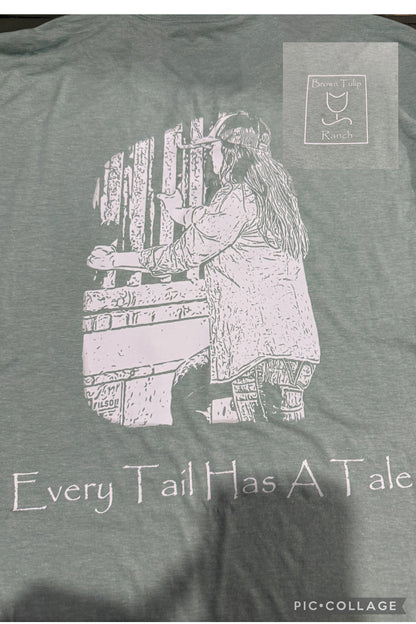 Every Tail Has a Tale Shirt